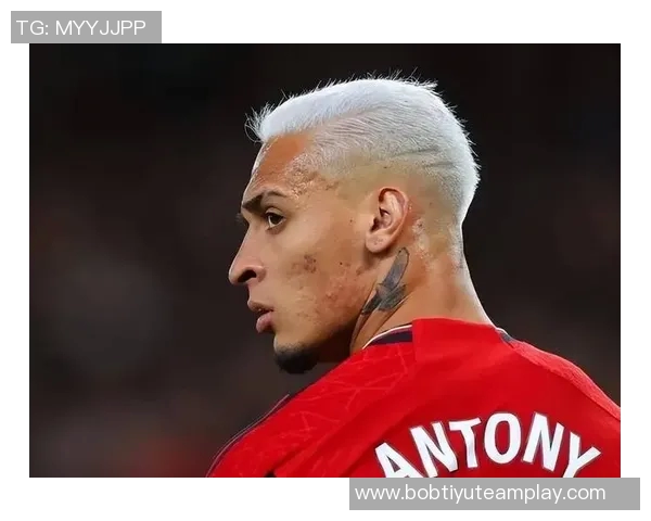 安东尼专访畅谈偶像梅西感谢曼联拒绝拜仁渴望世界杯梦想